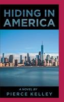 Hiding in America - Pierce Kelley - cover