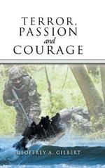 Terror, Passion and Courage
