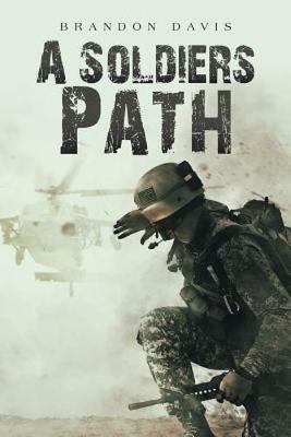 A Soldiers Path - Brandon Davis - cover