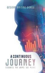 A Continuous Journey: Sequel to Love so Pure