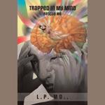 Trapped in My Mind