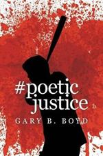 #Poeticjustice