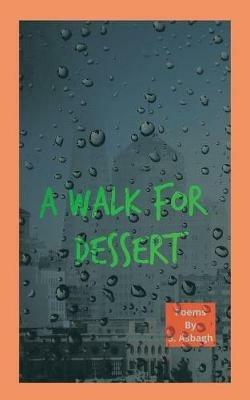 A Walk for Dessert - Shaheen Asbagh - cover