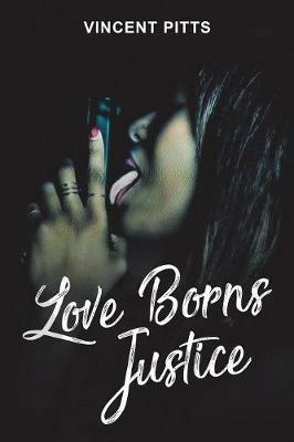 Love Borns Justice - Vincent Pitts - cover