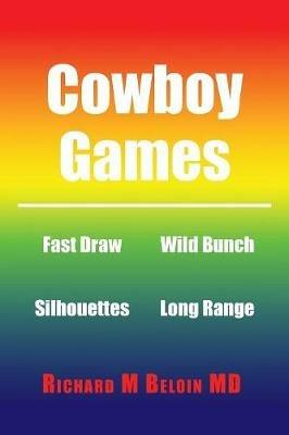 Cowboy Games - Richard M Beloin - cover