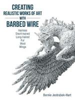Creating Realistic Works of Art with Barbed Wire: Hairless Short-Haired Long-Haired Fur Wool Wings