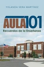 Aula 101: Recuerdos De La Ensenanza