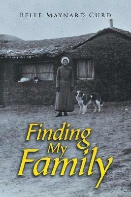 Finding My Family - Belle Maynard Curd - cover
