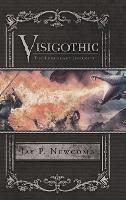 Visigothic: The Legendary Journeys - Jay P Newcomb - cover
