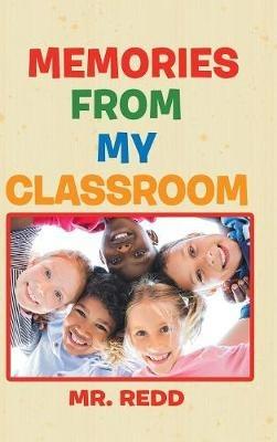Memories from My Classroom - Mr Redd - cover