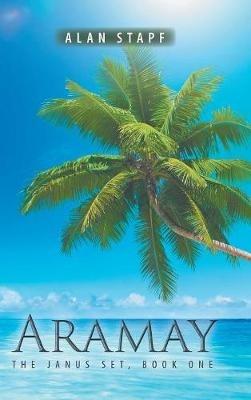 Aramay: The Janus Set, Book One - Alan Stapf - cover