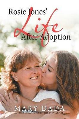 Rosie Jones' Life After Adoption - Mary Dada - cover