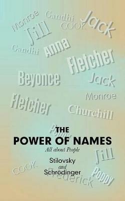 The Power of Names: All About People - Stilovsky,Schroedinger - cover