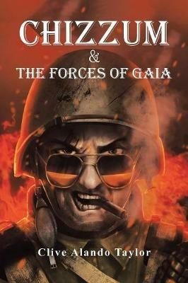 Chizzum & the Forces of Gaia - Clive Alando Taylor - cover