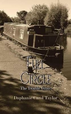 Full Circle: The Double Cross - Daphanie Carol Taylor - cover