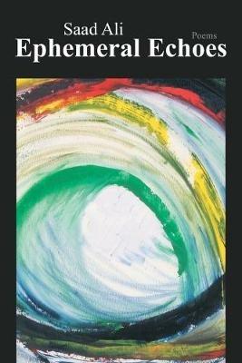 Ephemeral Echoes - Saad Ali - cover