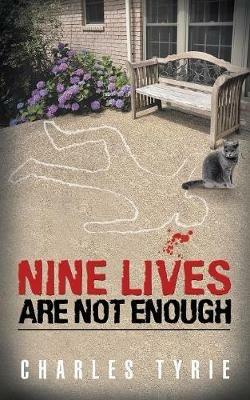 Nine Lives Are Not Enough - Charles Tyrie - cover