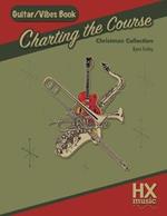Charting the Course Christmas Collection, Guitar / Vibes Book