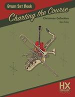 Charting the Course Christmas Collection, Drum Set Book