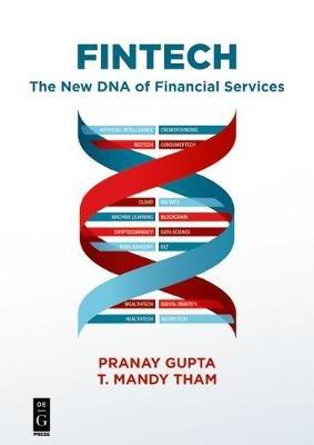 Fintech: The New DNA of Financial Services - Pranay Gupta,T. Mandy Tham - cover
