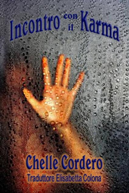 Incontro con il Karma - Chelle Cordero - ebook