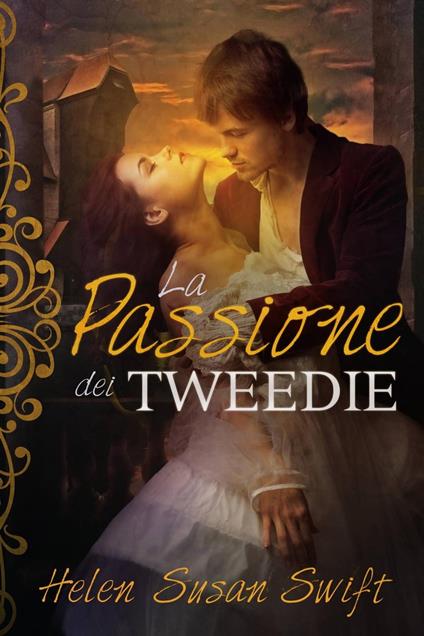 La Passione dei Tweedie - Helen Susan Swift - ebook