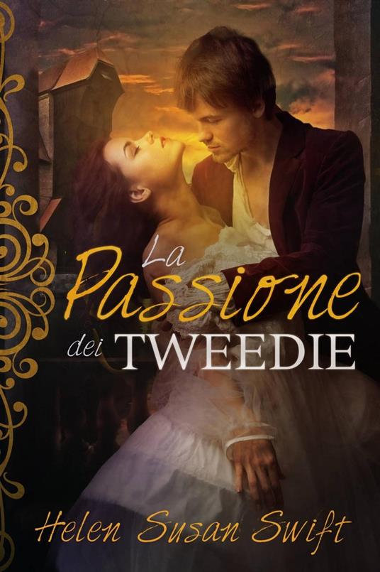 La Passione dei Tweedie - Helen Susan Swift - ebook