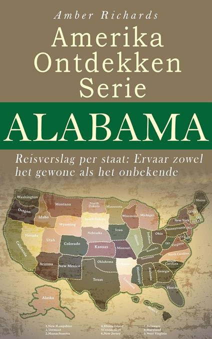 Amerika Ontdekken Serie Alabama - Reisverslag per staat Ervaar zowel het gewone als het onbekende