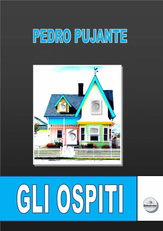 Gli Ospiti - Pedro Pujante - ebook