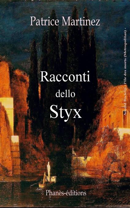 Racconti dello Styx - Martinez Patrice - ebook