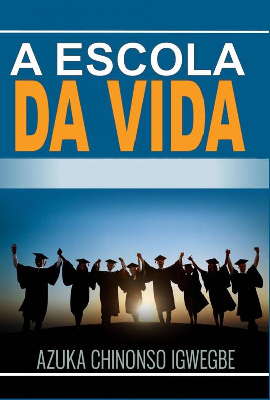 A Escola da Vida