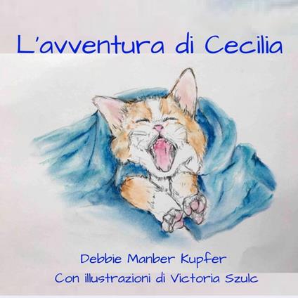 L'avventura di Cecilia - Debbie Manber Kupfer - ebook
