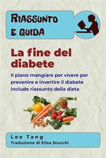 Riassunto E Guida - La Fine Del Diabete
