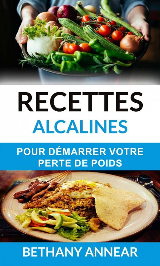 Recettes alcalines pour démarrer votre perte de poids