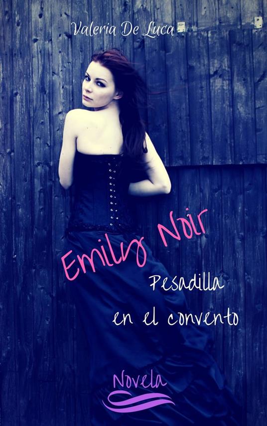 Emily Noir. Pesadilla en el convento.