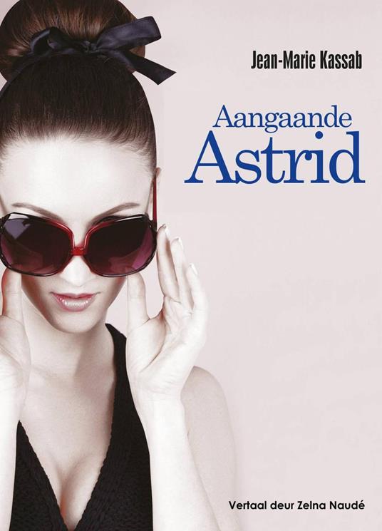 Aangaande Astrid - Jean-Marie Kassab - ebook