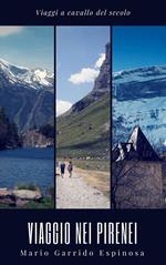 viaggi a cavallo dei secolo - viaggio nei pirenei