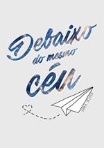 Debaixo do mesmo céu
