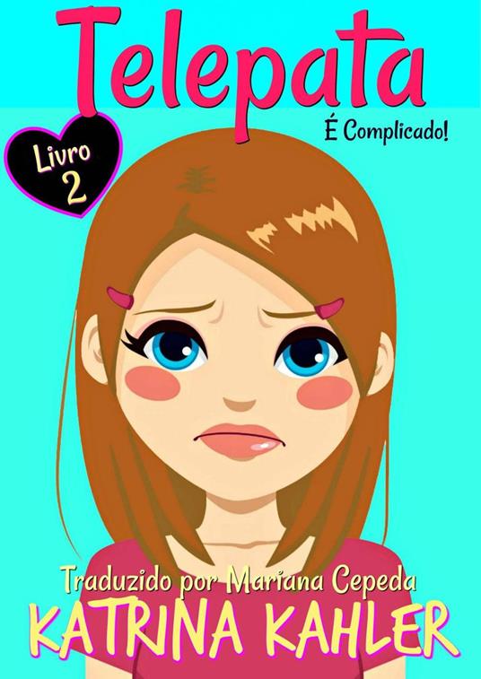 Telepata - Livro 2: É Complicado - Katrina Kahler - ebook