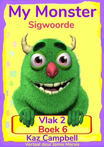 My Monster Sigwoorde – Vlak 2, Boek 6 - Kaz Campbell - ebook