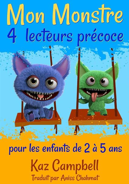 Mon Monstre 4 - lecteurs précoce - pour les enfants de 2 à 5 ans - Kaz Campbell - ebook