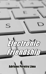 Electronic Friendship