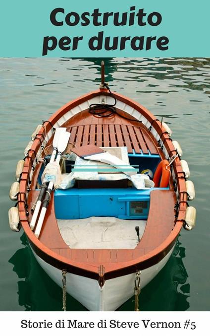 Costruito per durare - Steve Vernon - ebook