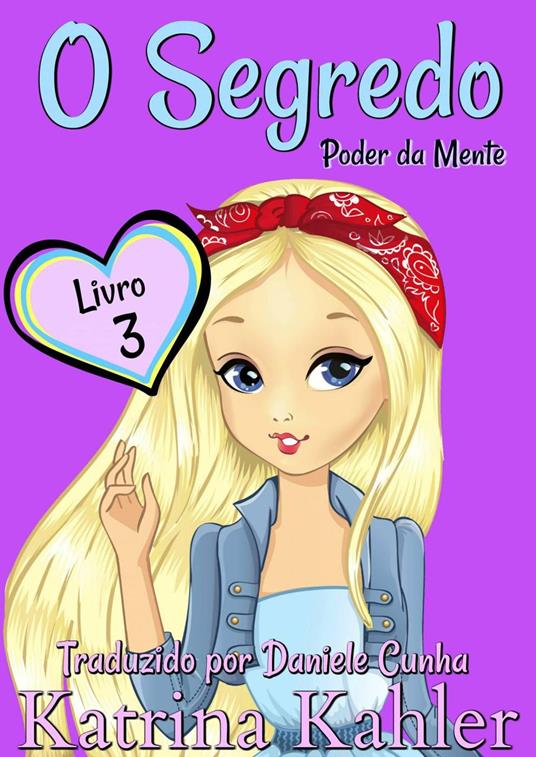 O Segredo - Livro 3: Poder da Mente - Katrina Kahler - ebook