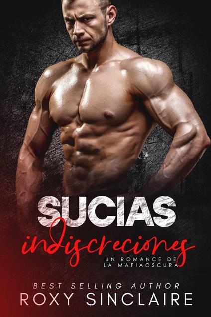 Sucias indiscreciones: un romance de la mafia oscura