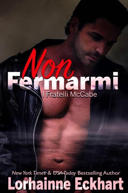 Non Fermarmi - Lorhainne Eckhart - ebook