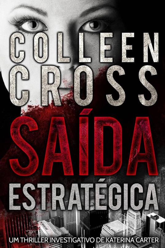 Saída Estratégica - Um thriller investigativo de Katerina Carter