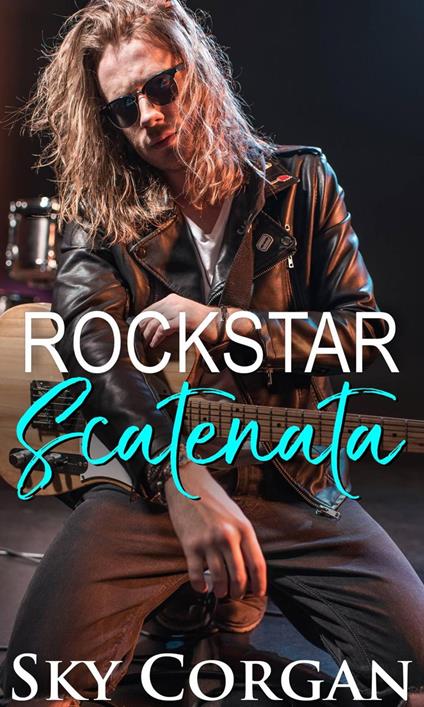 Rockstar scatenata - Sky Corgan - ebook