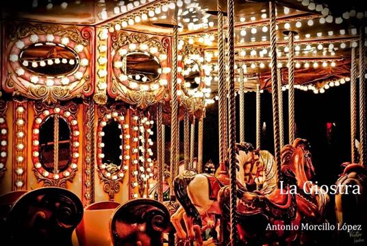 La Giostra - Antonio Morcillo Lopez - ebook