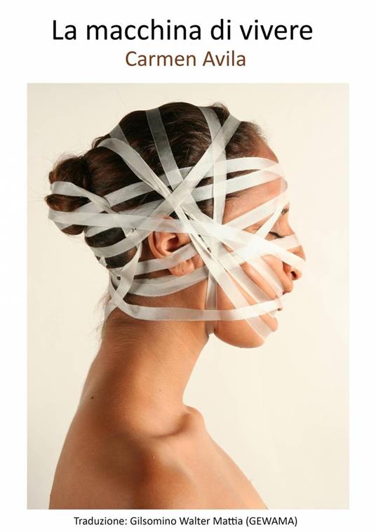 La macchina di vivere - Carmen Avila - ebook